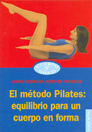 El mtodo Pilates: equilibrio para un cuerpo en forma